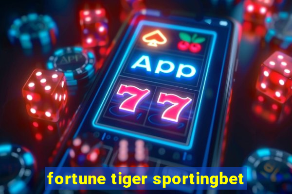 fortune tiger sportingbet